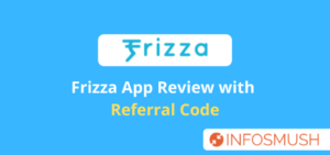 Read more about the article [Proof]Frizza Referral Code 2020[PCH61YQF] Get ₹3 | How to Earn ₹5 Per Invite