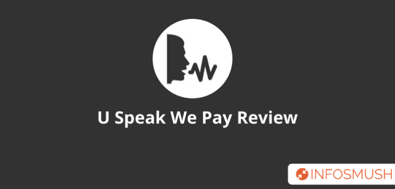 Read more about the article U Speak We Pay Review | Referral Code | How Does it Work?