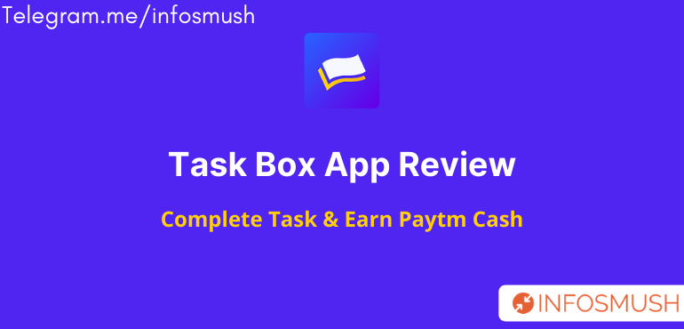 Read more about the article Task Box Invite Code: Get ₹5 Sign up Bonus | Review[Proof Added]