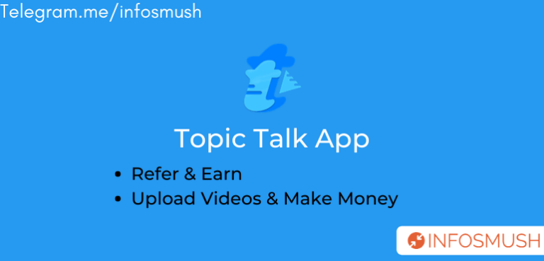 Read more about the article Topic Talk: Get ₹100 | Refer and Upload Video & Earn Money